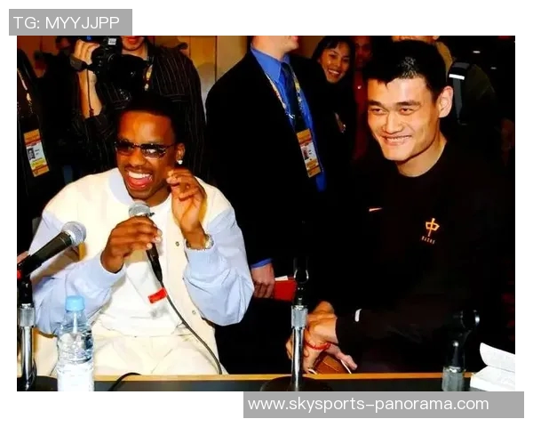 莫布利与姚明重聚畅谈篮球梦想与友谊的深厚情谊